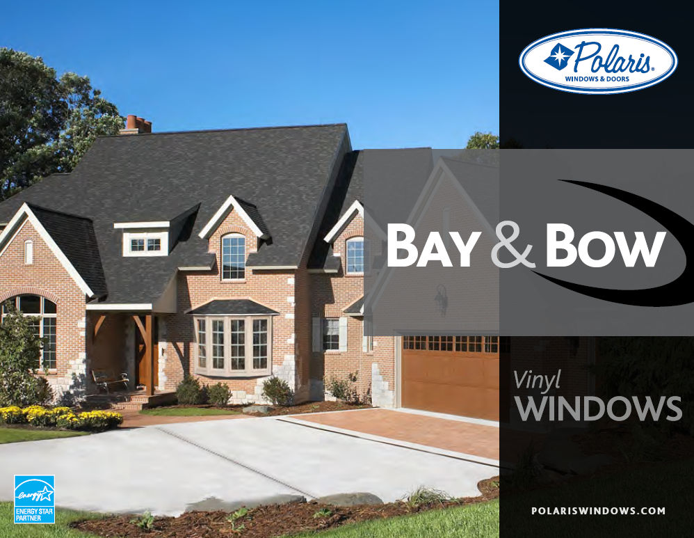 DOWNLOAD the Polaris Bay and Bow Window Catalog